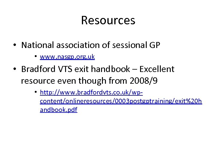 Resources • National association of sessional GP • www. nasgp. org. uk • Bradford