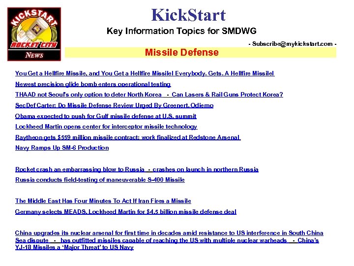 Kick. Start Key Information Topics for SMDWG Missile Defense - Subscribe@mykickstart. com - You