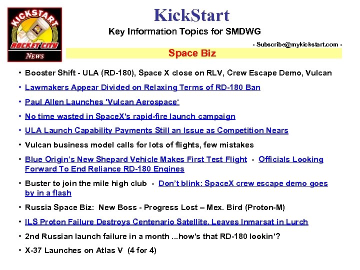 Kick. Start Key Information Topics for SMDWG Space Biz - Subscribe@mykickstart. com - •