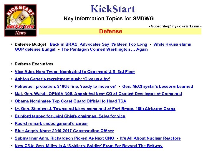 Kick. Start Key Information Topics for SMDWG Defense - Subscribe@mykickstart. com - • Defense