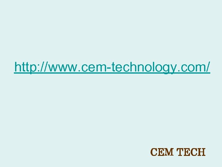 http: //www. сem-technology. com/ CEM TECH 