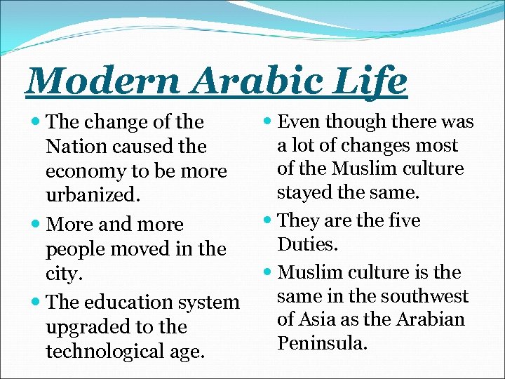 Modern Arabic Life The change of the Nation caused the economy to be more