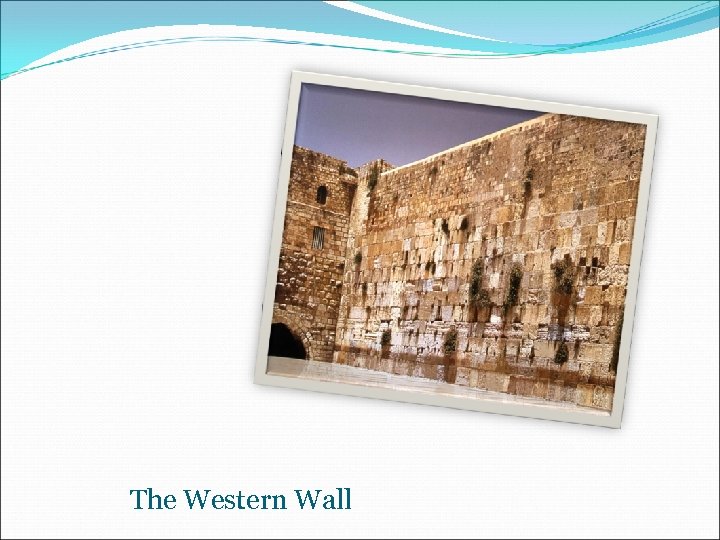 The Western Wall 