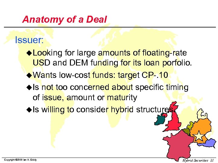 Anatomy of a Deal Issuer: u. Looking for large amounts of floating-rate USD and