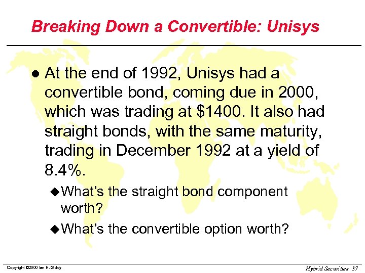 Breaking Down a Convertible: Unisys l At the end of 1992, Unisys had a