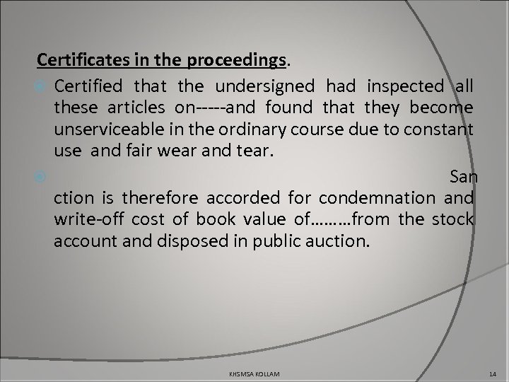 Certificates in the proceedings. Certified that the undersigned had inspected all these articles on-----and