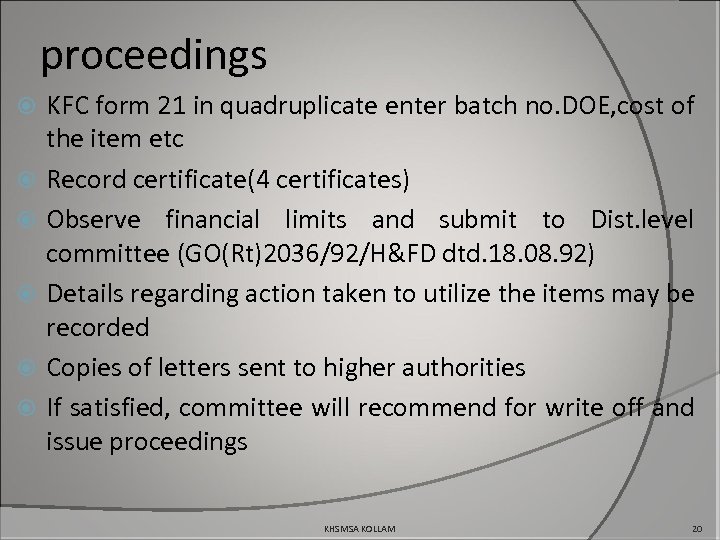 proceedings KFC form 21 in quadruplicate enter batch no. DOE, cost of the item