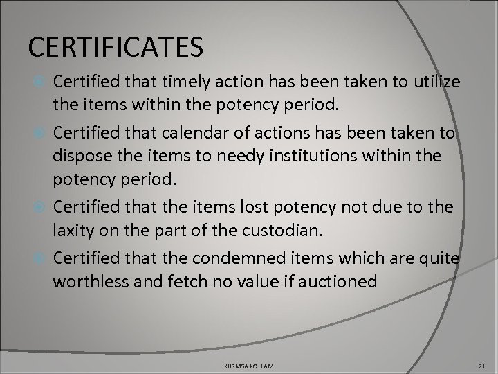 CERTIFICATES Certified that timely action has been taken to utilize the items within the