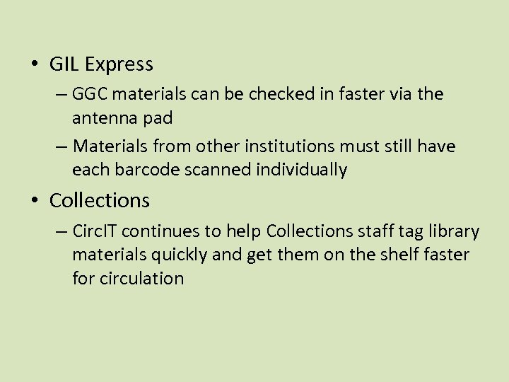  • GIL Express – GGC materials can be checked in faster via the
