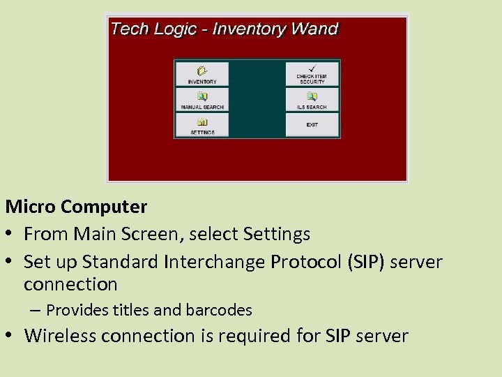 Micro Computer • From Main Screen, select Settings • Set up Standard Interchange Protocol