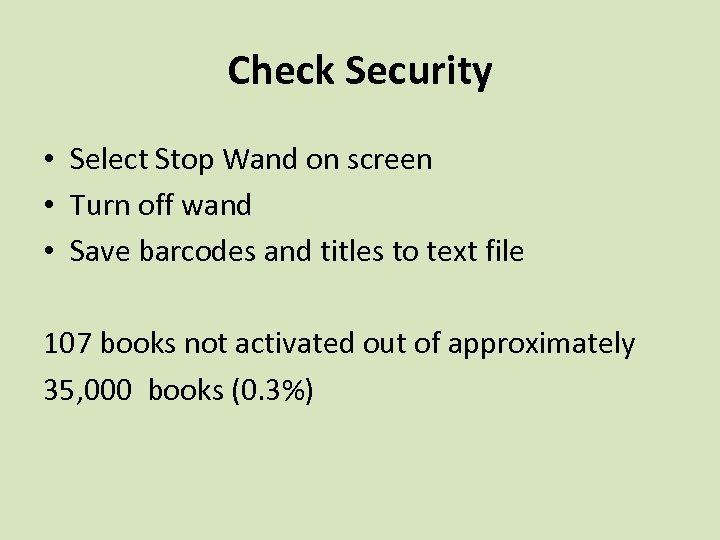Check Security • Select Stop Wand on screen • Turn off wand • Save