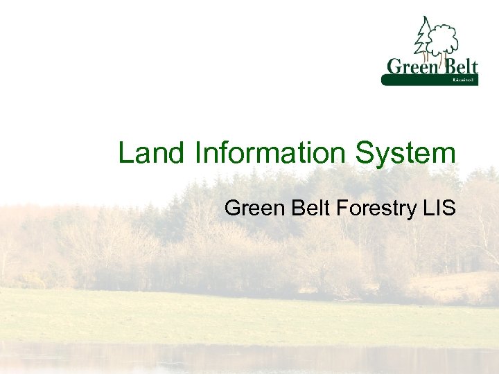 Land Information System Green Belt Forestry LIS 