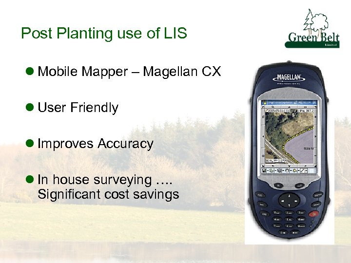 Post Planting use of LIS l Mobile Mapper – Magellan CX l User Friendly