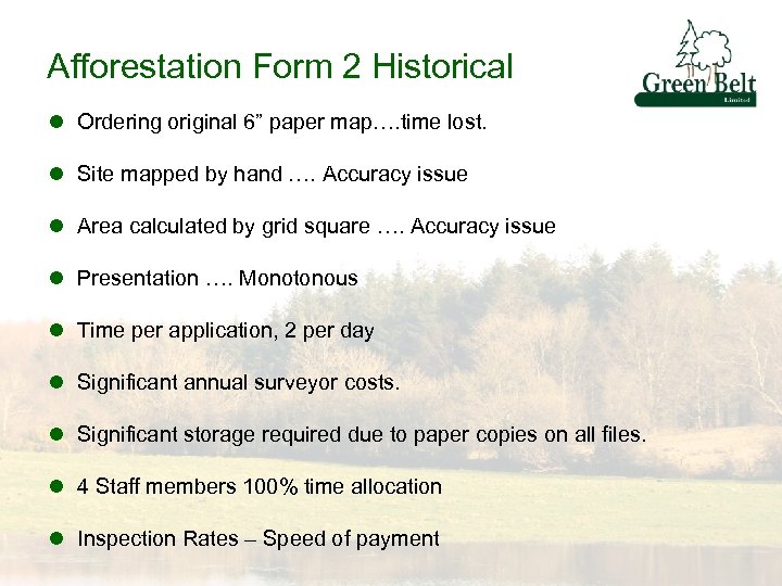 Afforestation Form 2 Historical l Ordering original 6” paper map…. time lost. l Site