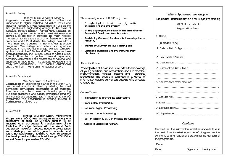  About the College Thangal Kunju Musaliar College of Engineering is one of the