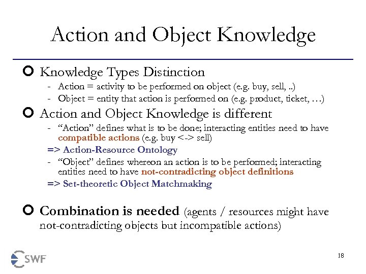 Action and Object Knowledge ¢ Knowledge Types Distinction - Action = activity to be