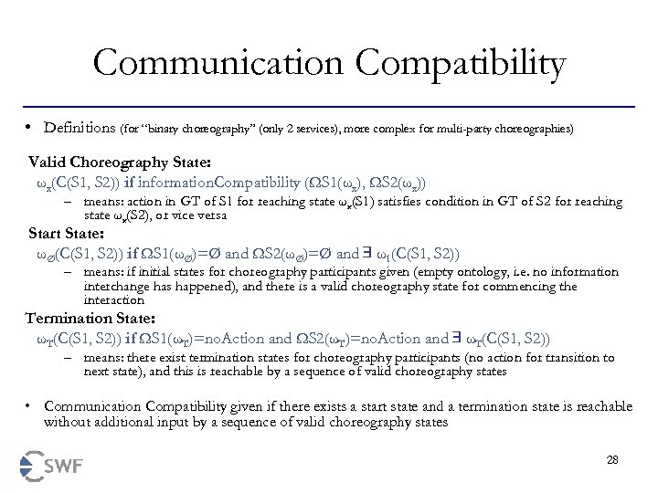 Communication Compatibility • Definitions (for “binary choreography” (only 2 services), more complex for multi-party