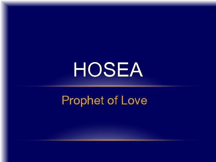 HOSEA Prophet of Love 