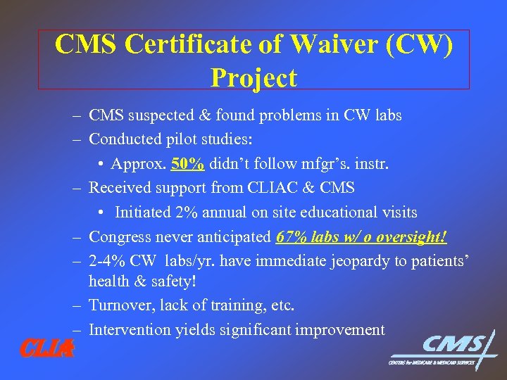 CMS Certificate of Waiver (CW) Project – CMS suspected & found problems in CW