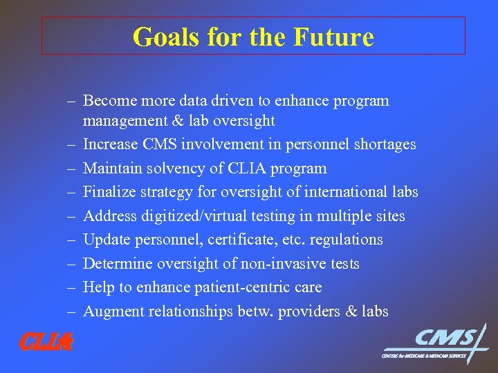 Goals for the Future – Become more data driven to enhance program management &