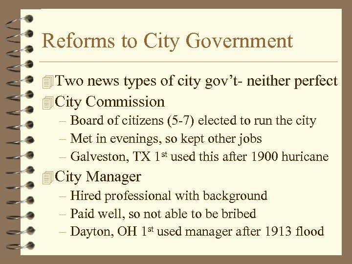 Reforms to City Government 4 Two news types of city gov’t- neither perfect 4