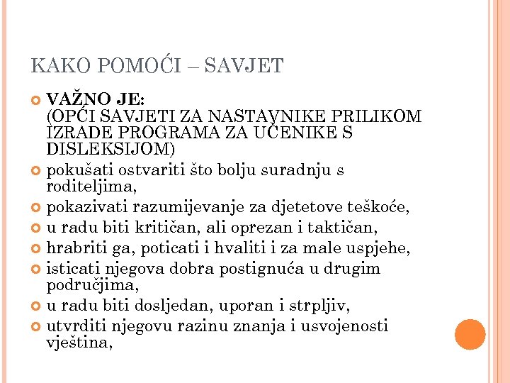 KAKO POMOĆI – SAVJET VAŽNO JE: (OPĆI SAVJETI ZA NASTAVNIKE PRILIKOM IZRADE PROGRAMA ZA