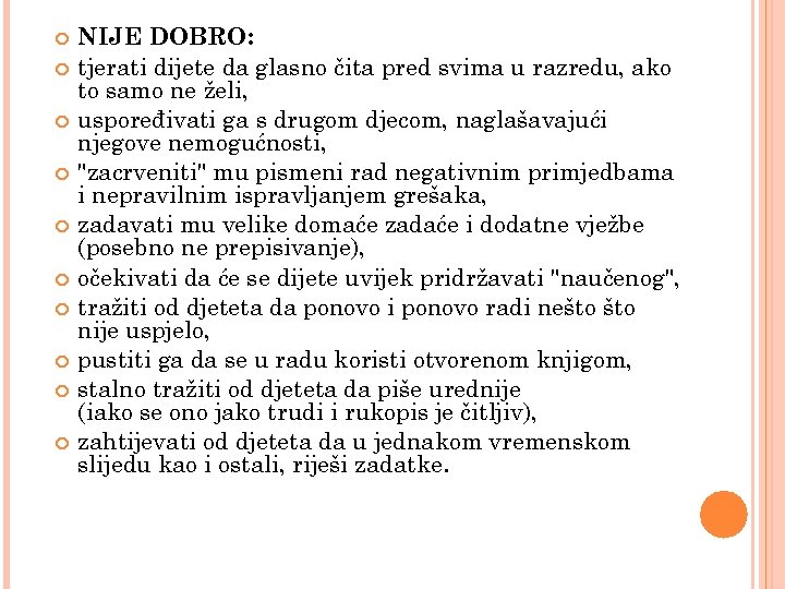  NIJE DOBRO: tjerati dijete da glasno čita pred svima u razredu, ako to