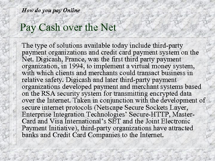 How do you pay Online Pay Cash over the Net The type of solutions