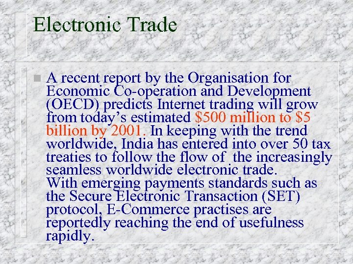 Electronic Trade n A recent report by the Organisation for Economic Co-operation and Development