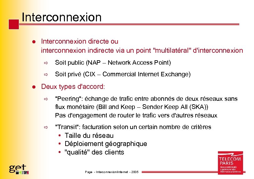 Interconnexion l Interconnexion directe ou interconnexion indirecte via un point 
