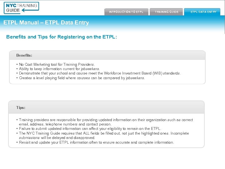 Introduction to ETPL Training Guide INTRODUCTION TO ETPL TRAINING GUIDE ETPL Data Entry ETPL