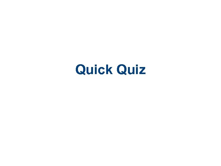 Quick Quiz 