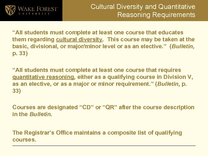 Cultural Diversity and Quantitative Reasoning Requirements “All students must complete at least one course