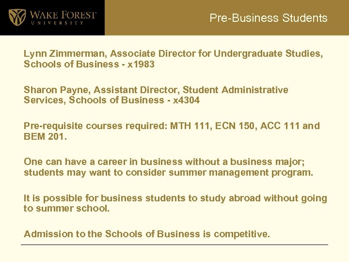 Pre-Business Students Lynn Zimmerman, Associate Director for Undergraduate Studies, Schools of Business - x