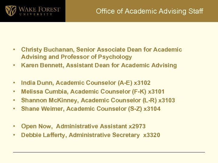 Office of Academic Advising Staff • Christy Buchanan, Senior Associate Dean for Academic Advising