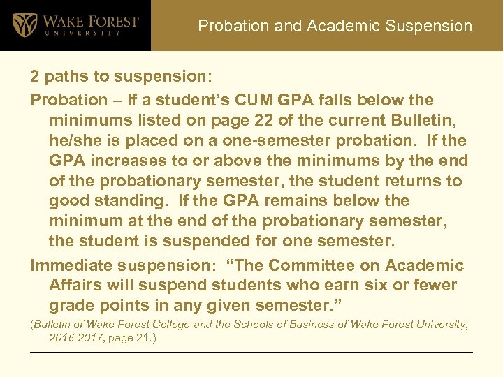 Probation and Academic Suspension 2 paths to suspension: Probation – If a student’s CUM