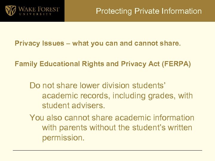 Protecting Private Information Privacy Issues – what you can and cannot share. Family Educational