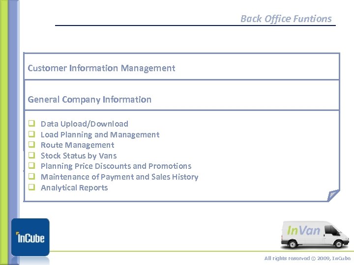 Back Office Funtions Customer Information Management q Location General Company Information q Contact Information