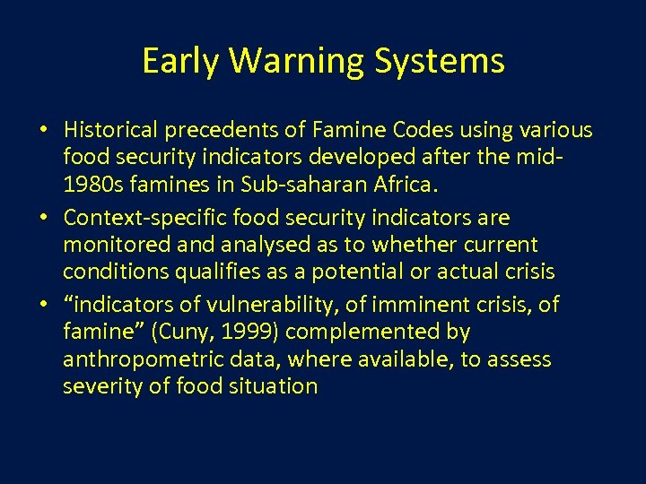 Early Warning Systems • Historical precedents of Famine Codes using various food security indicators