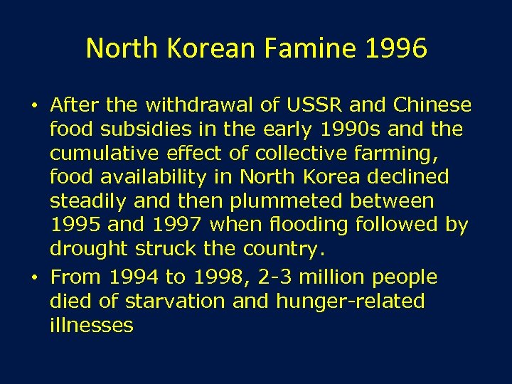 North Korean Famine 1996 • After the withdrawal of USSR and Chinese food subsidies