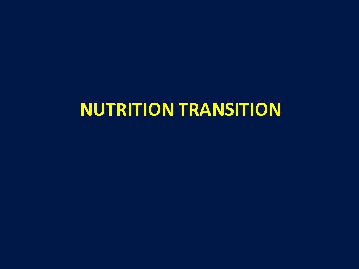 NUTRITION TRANSITION 