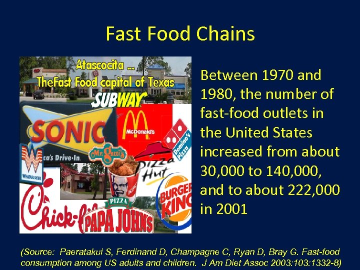 Fast Food Chains • Between 1970 and 1980, the number of fast-food outlets in
