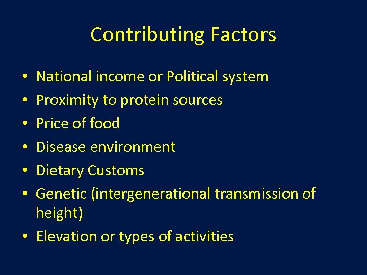 Contributing Factors National income or Political system Proximity to protein sources Price of food
