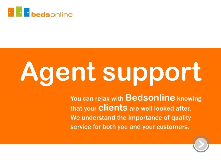 Agent support 