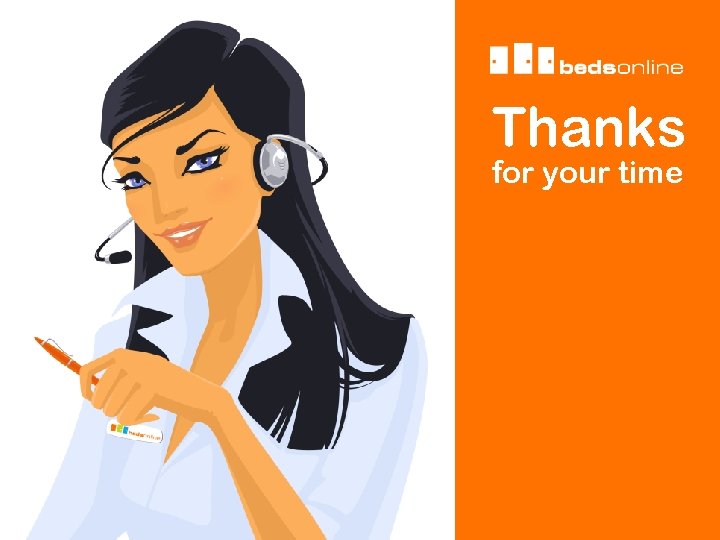 Thanks for your time 