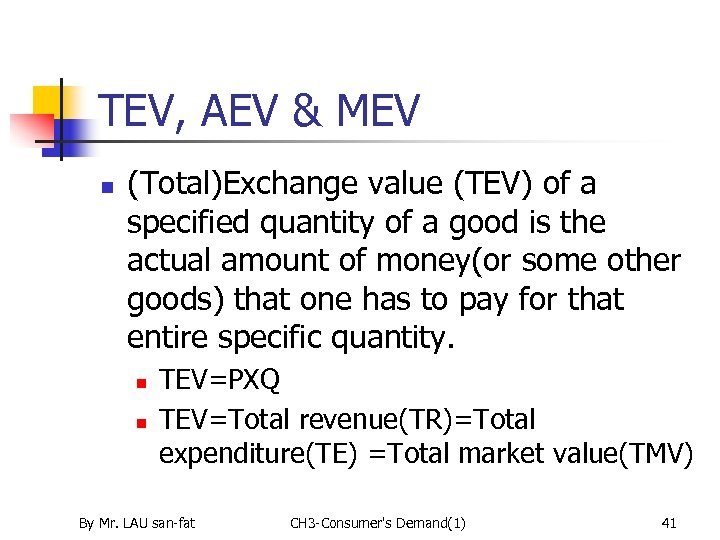 TEV, AEV & MEV n (Total)Exchange value (TEV) of a specified quantity of a