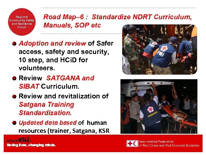 Regional Community Safety and Resilience Forum Road Map– 6 : Standardize NDRT Curriculum, Manuals,