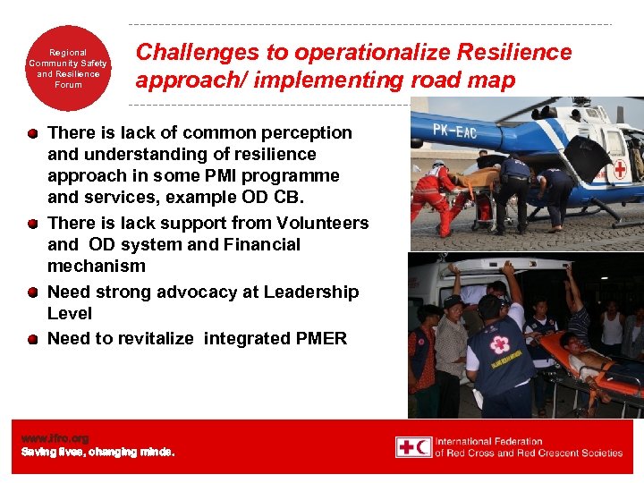 Regional Community Safety and Resilience Forum Challenges to operationalize Resilience approach/ implementing road map