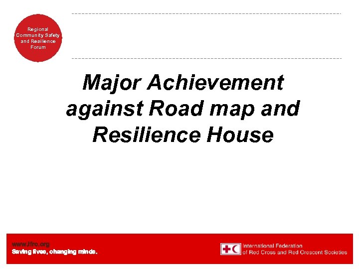 Regional Community Safety and Resilience Forum Major Achievement against Road map and Resilience House