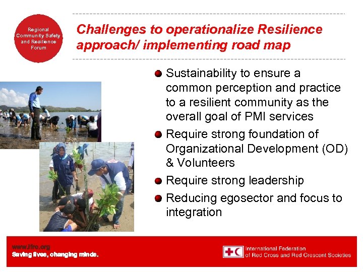 Regional Community Safety and Resilience Forum Challenges to operationalize Resilience approach/ implementing road map